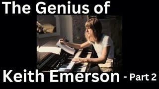 The Genius of Keith Emerson - Part 2