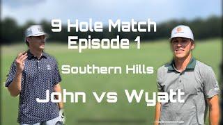 John v Wyatt I 9 Hole Match Play I Southern Hills