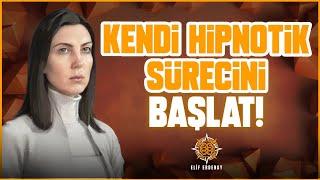 Kendi Hipnotik Sürecini Başlat!