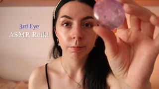 ASMR Reiki｜3rd Eye ｜better intuition｜dream connection｜improved imagination｜open minded