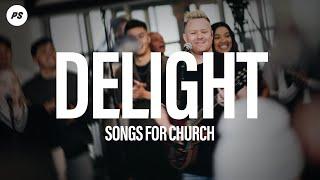 Delight | Songs For Church | Planetshakers Official Music Video