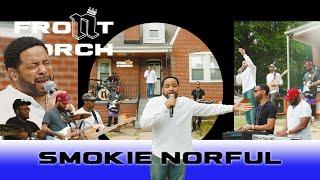 Noochie’s Live From The Front Porch Presents: Smokie Norful