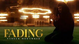 Nadeem Mohammed - Fading [Official Nasheed Video] Vocals Only