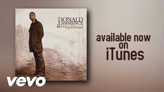 Donald Lawrence - Spiritual (Lyric Video)