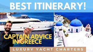 BEST Greece Yacht Charter Itinerary. Explained by LUXURY Motor Yacht Captain.