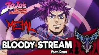 JoJo's Bizarre Adventure OP2 - BLOODY STREAM (feat. Rena) 【Intense Symphonic Metal Cover】