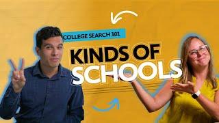 College Search 101: Kinds of Schools