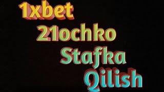 1xbet 21ochko Stafka Qilish | 21очко ставка килиш