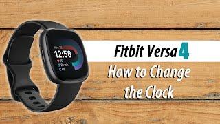 Fitbit Versa 4 How to Change the Clock (Watch Face)