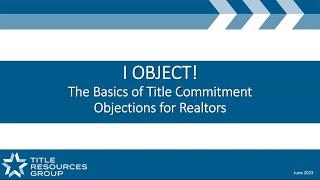 The Basics of Title Objections with TRG Underwriting Counsel