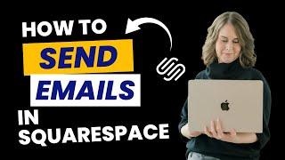 [2024] How to Send Emails in Squarespace Campaigns: Beginner Tutorial