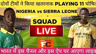 NIGERIA vs SIERRA LEONE T20 Match | ICC MENS T20 WORLD CUP 2024 SUB REGIONAL AFRICA  QUALIFIER B