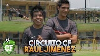 CIRCUITO CF - RAÚL JIMÉNEZ