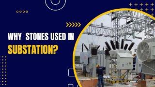 Why are Stones Used in an Electrical Substation? #electrology explained