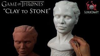 Sculpting Daenerys Targaryen -  Game of Thrones - Clay to Stone