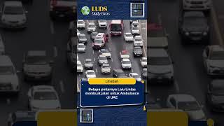 Lihatlah betapa tertib Lalu Lintas di UAE membuat jalan untuk Ambulance.