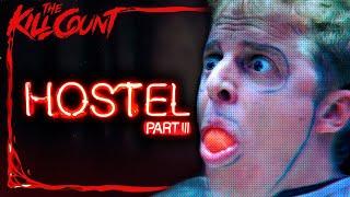 Hostel: Part III (2011) KILL COUNT