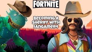 Becoming a Sheriff in Fortnite with IanGamer4