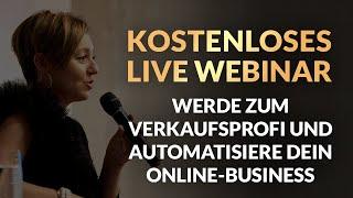 Kostenloses Live Webinar  Werde zum Verkaufsprofi und automatisiere dein Online-Business.