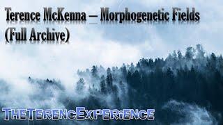 Terence McKenna – Morphogenetic Fields (Full Archive)