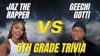 5th grade trivia | Geechi Gotti vs Jaz The rapper