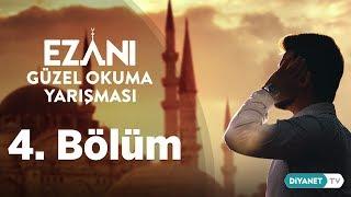 Ezanı Güzel Okuma Yarışması - 4. Bölüm