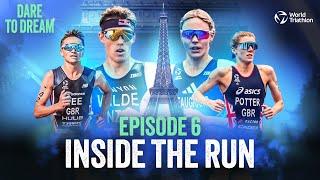 Dare to Dream: Ep 6 - Inside the Run | World Triathlon