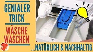 Genialer Trick: Natürlich Wäsche waschen mit umweltfreundlichem Waschmittel