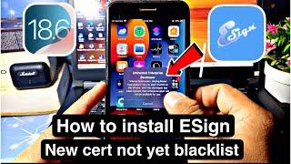 How to install ESign new cert Not yet Blacklist & without PC on iOS 18.6 - 15 All Devices