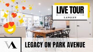 LIVE TOUR - “Legacy on Park Avenue” (New high end condos in Langley, B.C.) 