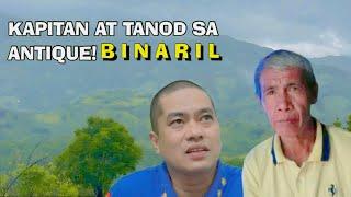 KAPITAN SA BUNDOK NA BAHAGI NG ANTIQUE ,BINARIL!