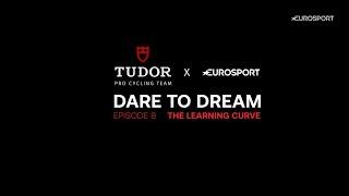 Dare to Dream Episode 8 - The Learning Curve