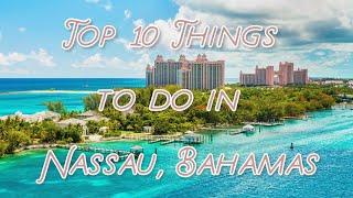 Top 10 Things To Do in Nassau, Bahamas