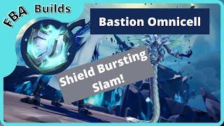 Dauntless Showcase - NEW! Bastion OMNICELL! SLAM Interrupt! Shield Damage!