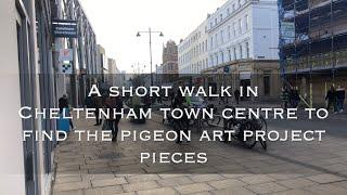 A walk to find the pieces of The Cheltenham Pigeon Art Project.