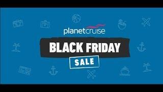 Planet Cruise BLACK FRIDAY Special!