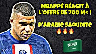 MBAPPÉ RÉAGIT À L'OFFRE DE 700 M€ !  D'ARABIE SAOUDITE  