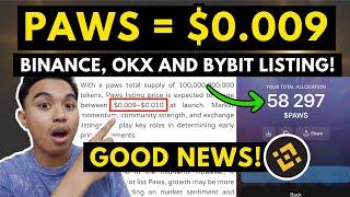 PAWS=$0.009 ON LISTING! BINANCE, OKX AND BYBIT POTENTIAL LISTING OF PAWS TOKEN THIS MARCH!