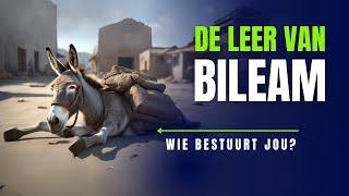 De LEER van BILEAM    ben jij de ezel van Bileam?