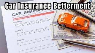 Understanding Car Insurance Betterment: What You Need To Know | TrustMyMechanic.com