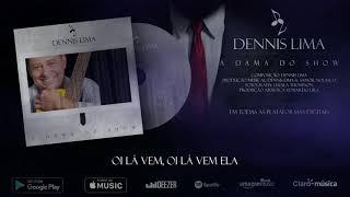 Dennis Lima - A Dama do Show (Official Single HD 2021)