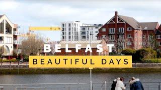 Beautiful Days in Belfast - Things To Do In Belfast - Visit Belfast - Places to Visit in Belfast