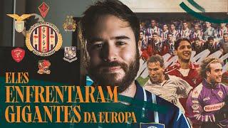 O time do interior que enfrentou gigantes europeus