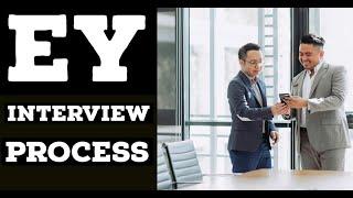 Ernst and Young interview process (EY Interview)