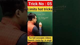 05 | Limit tricks | limits tricks by r k singh #shortvideo