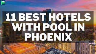 11 Best Hotels With Pool In Phoenix [2022]