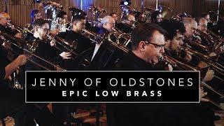 Epic Low Brass “Jenny of Oldstones” Game of Thrones (Cover for 40 Low Brass)