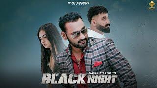 Black Night | Nachhatar Gill | Official Video | New Punjabi Song 2024 | Hayer Records