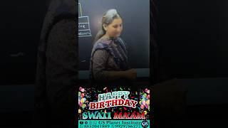 Swati Ma'am Birthday Celebration GS Planet #shortsfeed #gsplanetinstitute #ytshorts #swatimam