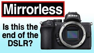 Why Mirrorless Cameras are the future | And is this the end of the DSLR?